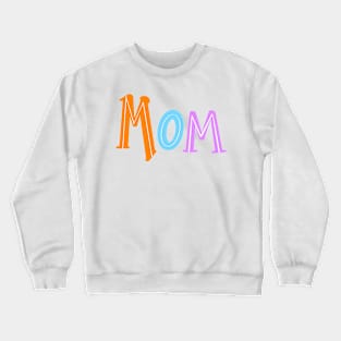 Cute gift Mom Mothers Day womens mommy mum mummy mama mother. ArtOnMyTee Gifts for Mom mommy mama Mothers Day Crewneck Sweatshirt